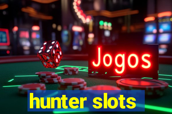 hunter slots